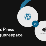 Squarespace vs WordPress: Choose the Best for Your Second Site
