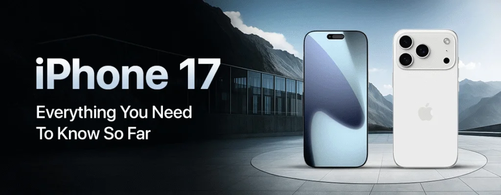 Unveiling the iPhone 17: Features You Need to Know